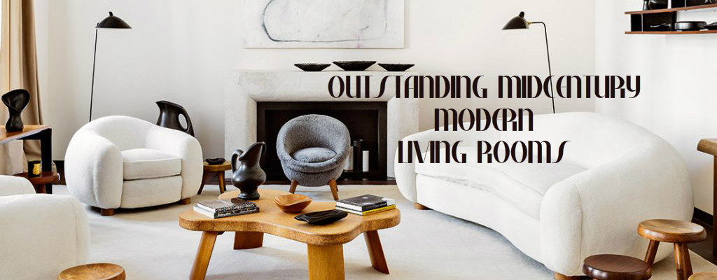 Outstanding Midcentury Modern Rooms