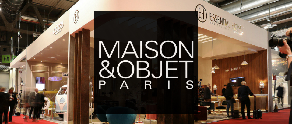 What You Should Know Before Maison et Objet September Edition!