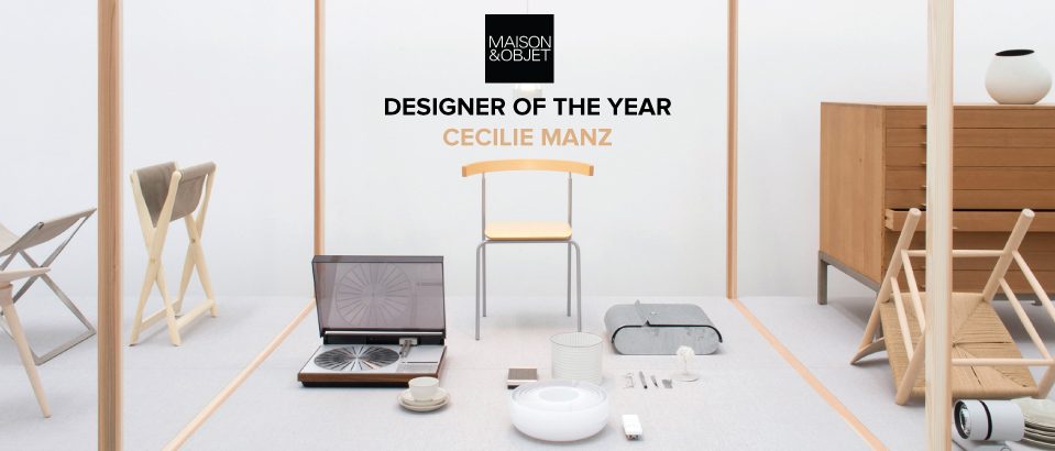 Time to Meet Maison & Objet 2018 Designer of the Year- Cecilie Manz
