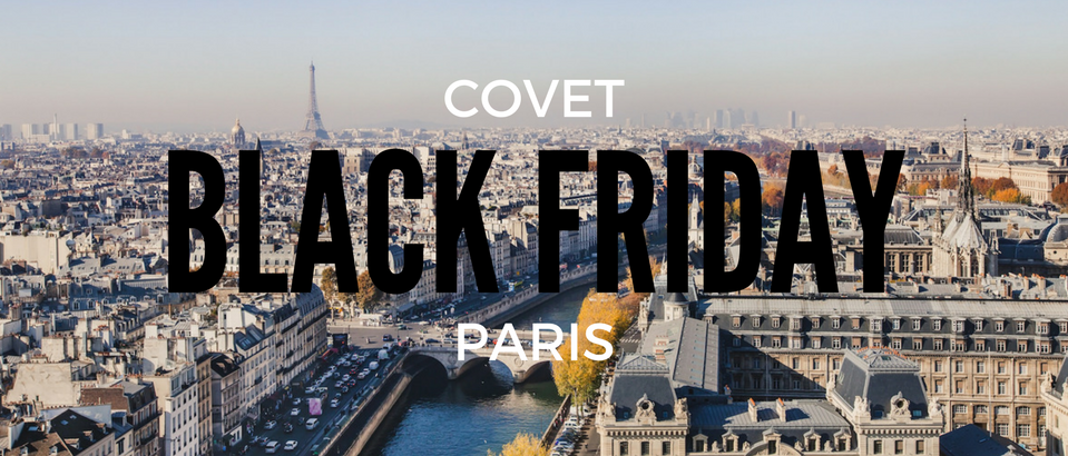 Black Friday Shopping Takes Over Paris! Covet Paris is the First Stop_1