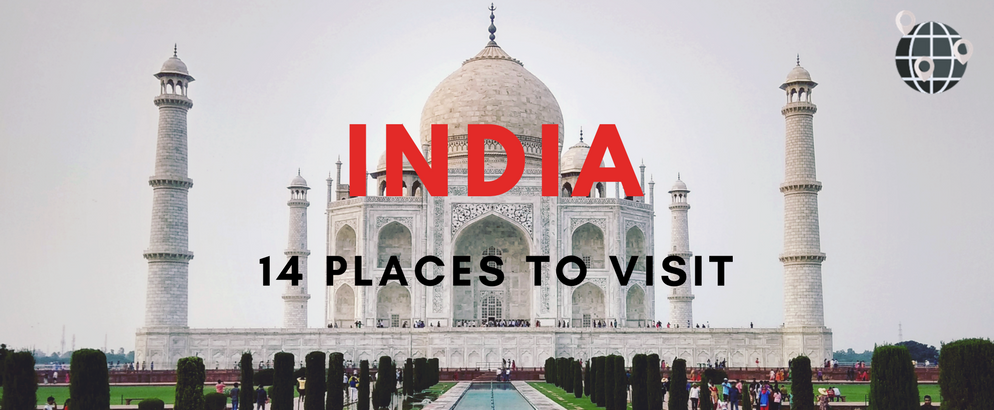 14 Unforgettable Places to Visit in India During Your Lifetime_feat