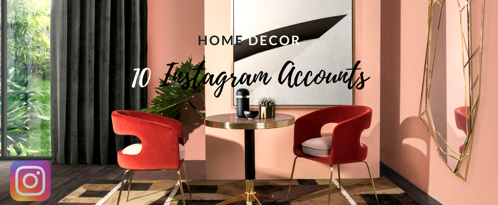 10 Home Decor Instagram Accounts You Should Go Follow Now!_feat