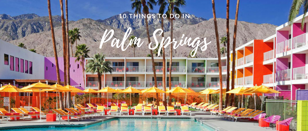 10 Things to Do in Palm Springs That Will Make Great Insta Stories_feat