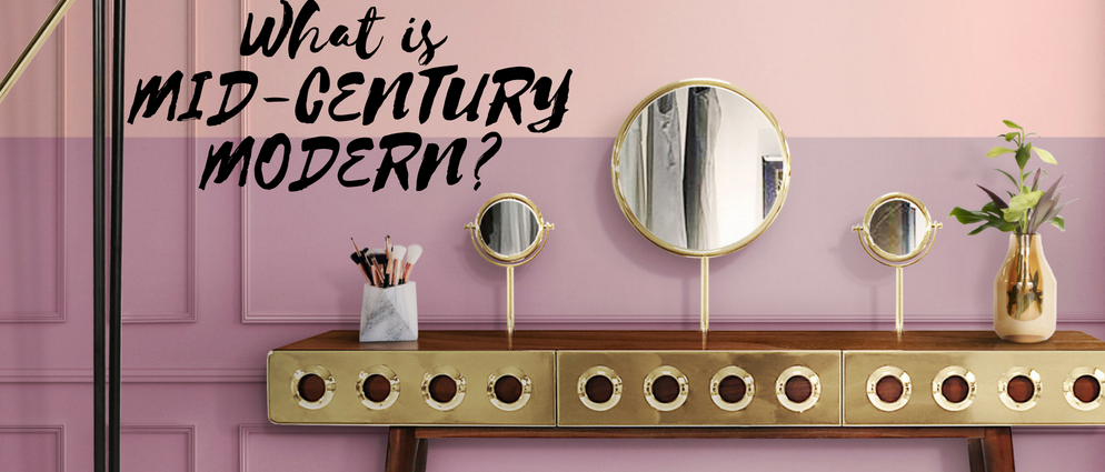 What is Mid-century Modern?