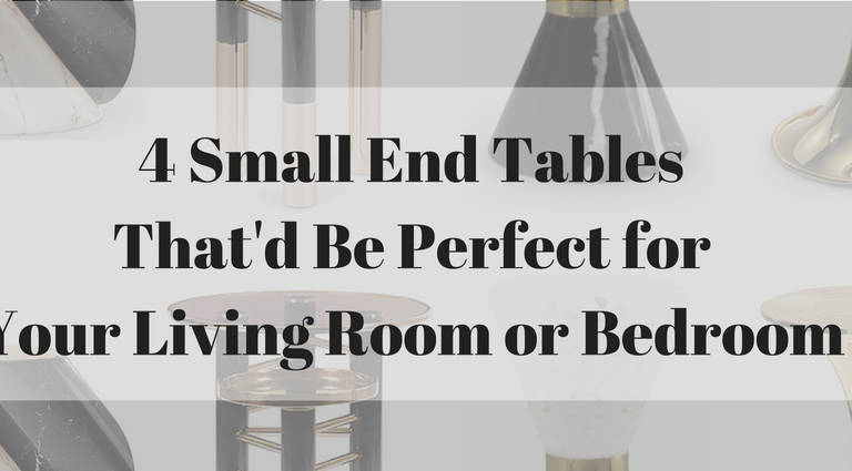 4 Small End Tables That'd Be Perfect for Your Living Room or Bedroom