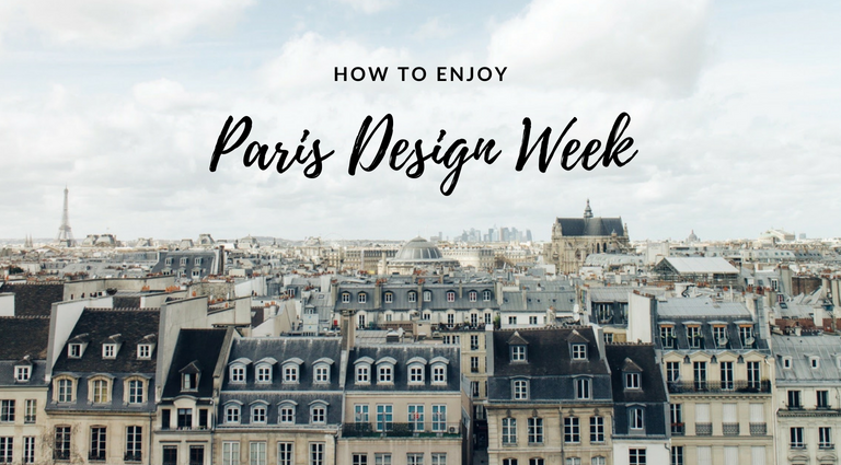 3 Essential Ways to Enjoy Paris Design Week to the Max