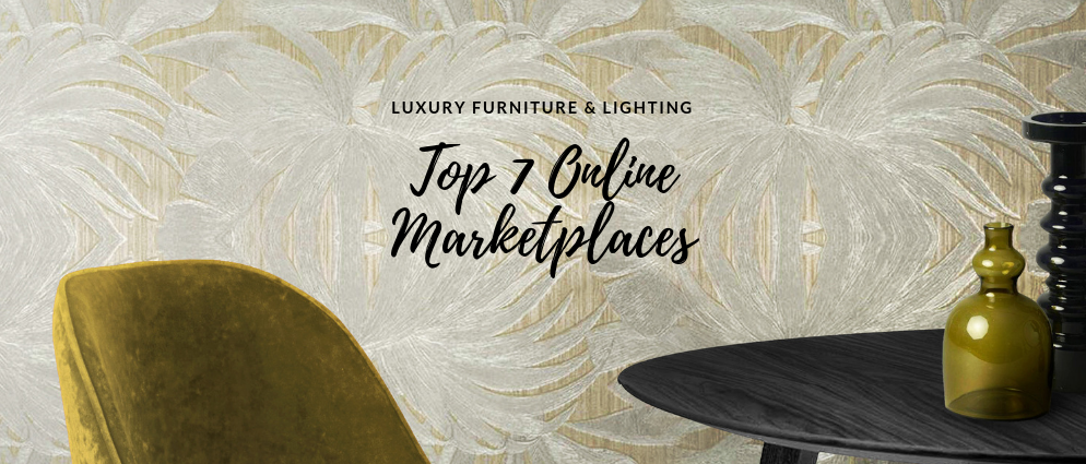 7 Online Marketplaces To Buy Incredible Furniture And Lighting Pieces