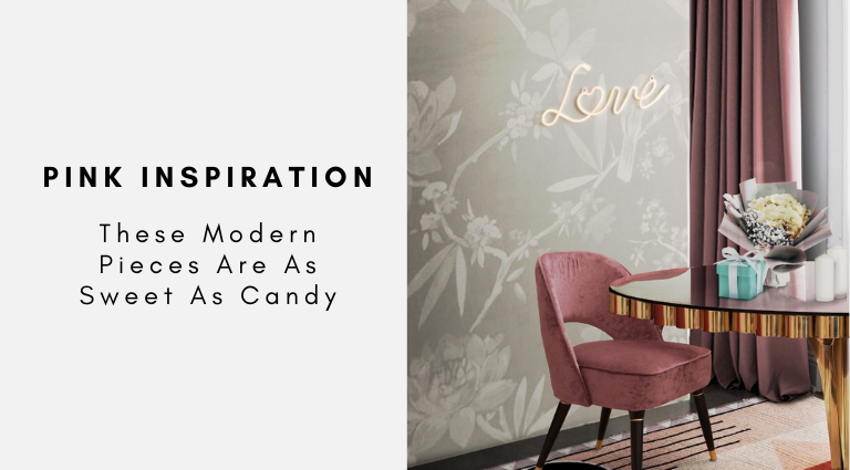 Pink Inspiration These Modern Pieces Are As Sweet As Candy