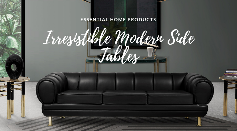 The 7 Modern Side Tables For Your Home Decor You Need To Have