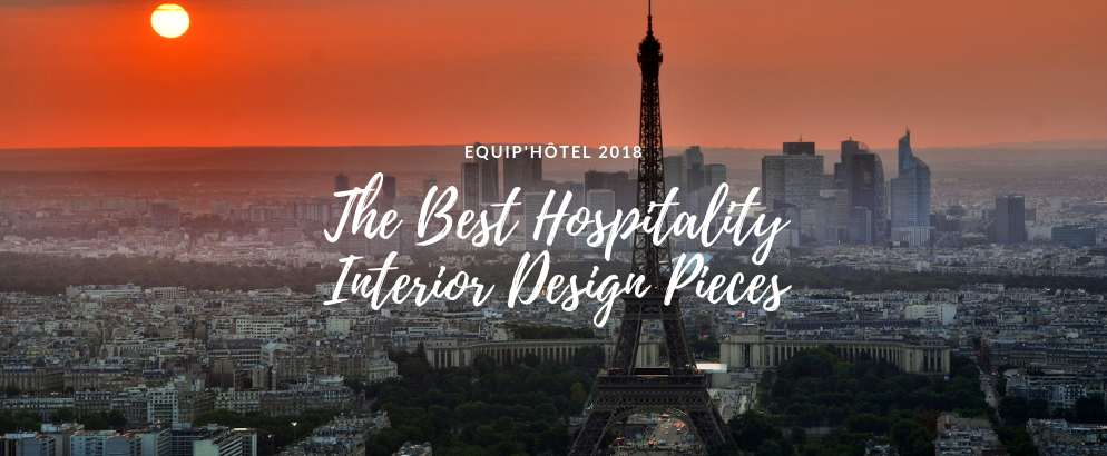 The Most Amazing Hospitality Interior Design Pieces At EquipHotel 2018