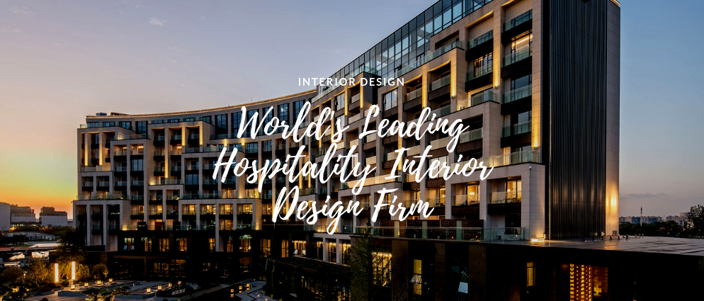 The World's Leading Hospitality Interior Design Firm Is Here!