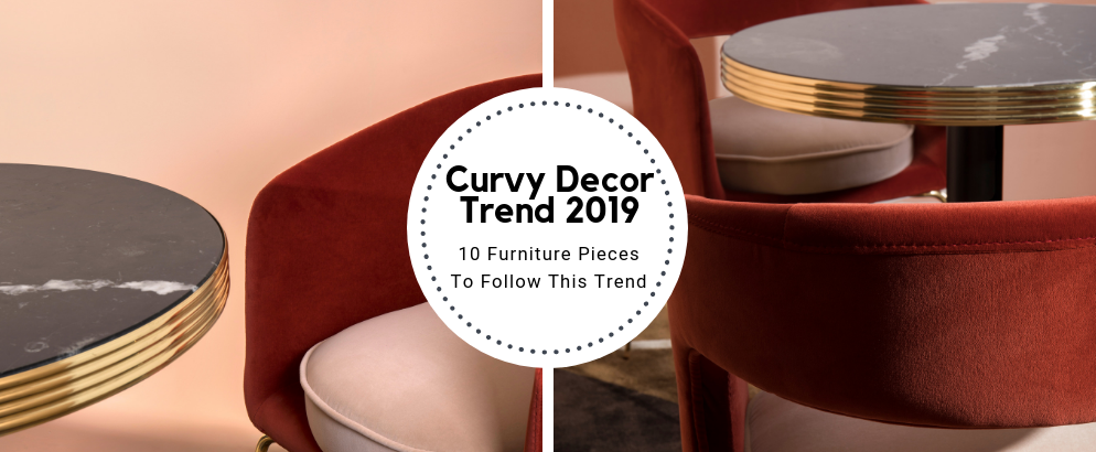 10 Furniture Pieces That Have Us Obsessed With The Curvy Decor Trend