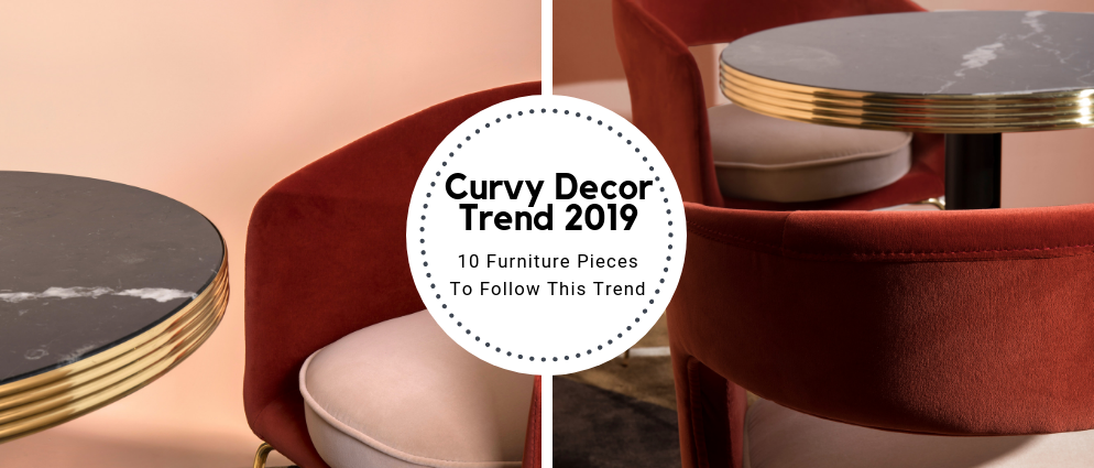 10 Furniture Pieces That Have Us Obsessed With The Curvy Decor Trend