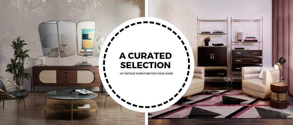 OF VINTAGE FURNITURE FOR YOUR HOME