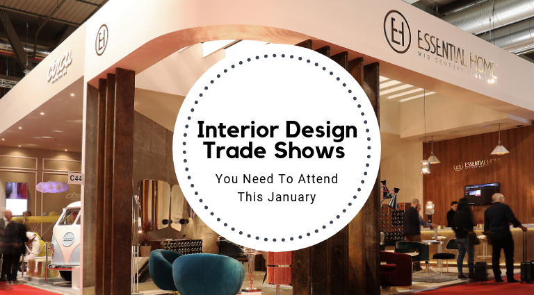 Interior Design Trade Shows 2019 You Need To Attend