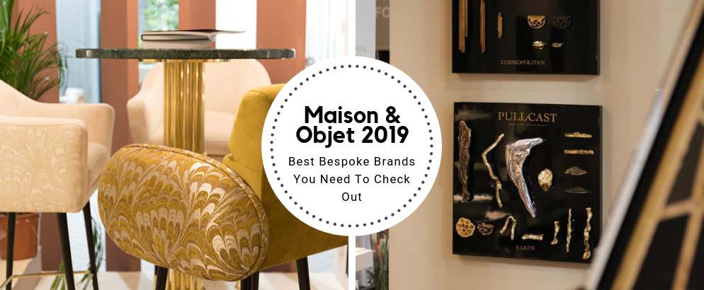 The Best Bespoke Brands You Need To Visit At Maison Et Objet