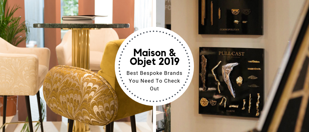 The Best Bespoke Brands You Need To Visit At Maison Et Objet