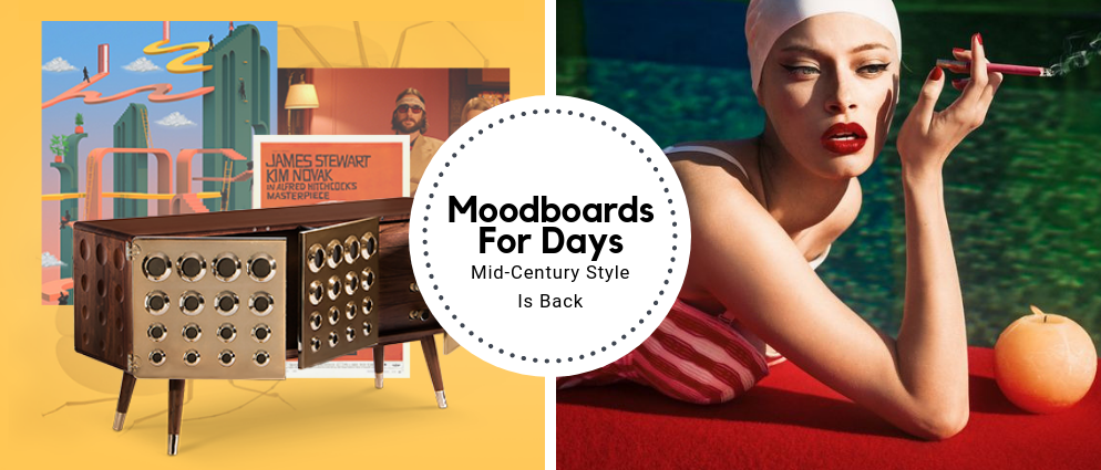 Moodboards For Days: Mid-Century Style Is Back