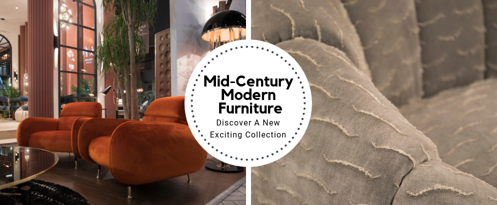 Discover A New Exciting Collection Of Mid-Century Modern Furniture_feat