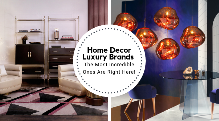 The Most Incredible Home Decor Luxury Brands Are All Right Here_feat