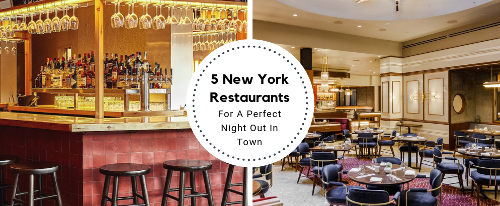 5 New York Restaurants For A Perfect Night Out In Town_feat