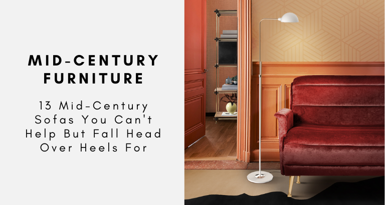 13 Mid-Century Sofas You Can't Help But Fall Head Over Heels For