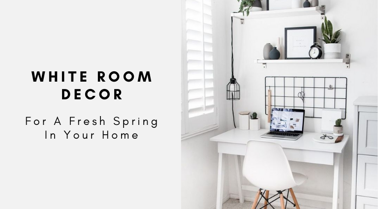 White Room Decor For A Fresh Spring In Your Home_feat