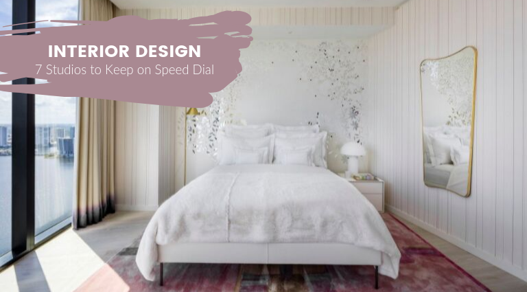 7 Interior Design Studios Worth Keeping On Speed Dial_feat