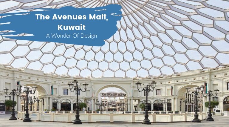 The Avenues Mall In Kuwait A Wonder Of Architecture & Design_feat