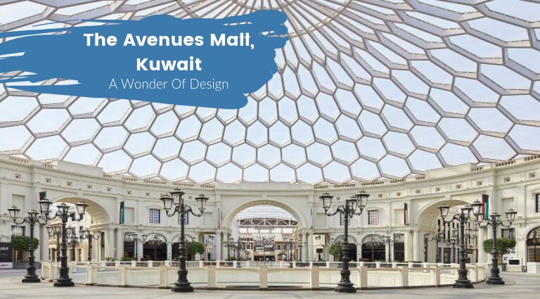 The Avenues Mall In Kuwait A Wonder Of Architecture & Design_feat