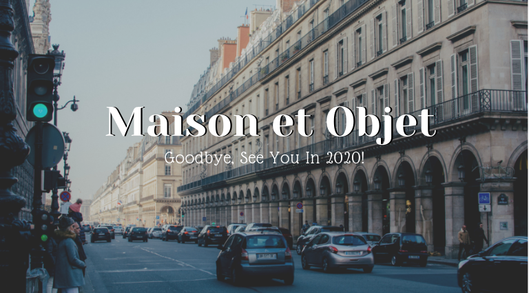 Goodbye Maison Et Objet, See You In 2020!_feat