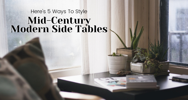5 Tips On How To Use Mid-Century Modern Side Tables And Center Tables_feat