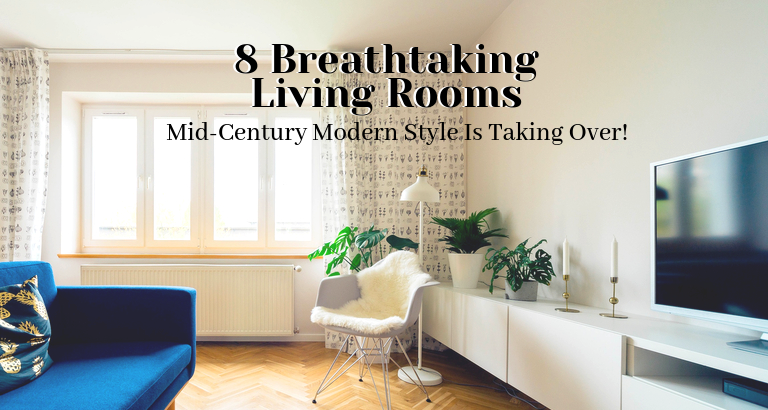 8 Breathtaking Mid-Century Modern Living Rooms_feat