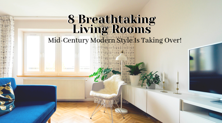 8 Breathtaking Mid-Century Modern Living Rooms_feat