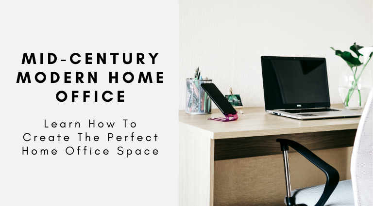How To Create A Mid-Century Modern Home Office_feat