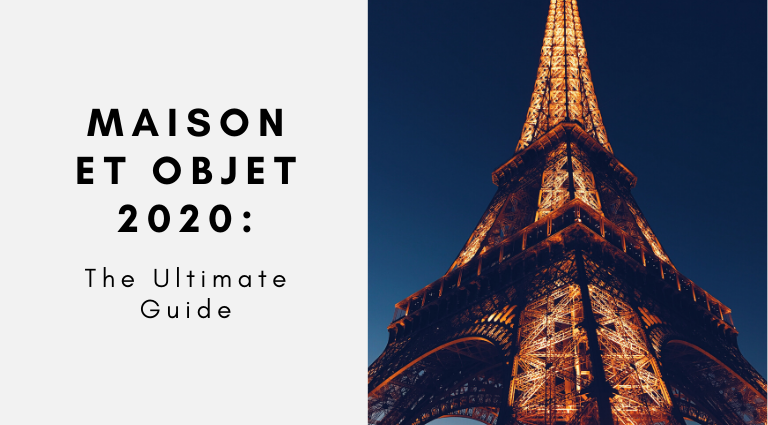 The Ultimate Guide To Maison Et Objet 2020_feat