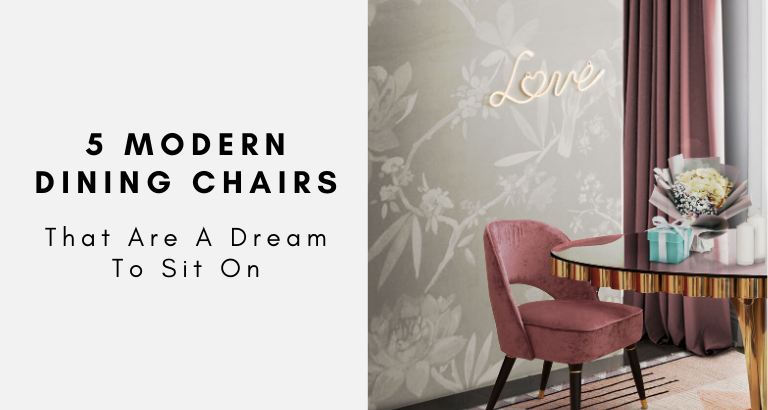 5 Modern Dining Chairs That Are A Dream To Sit On_feat