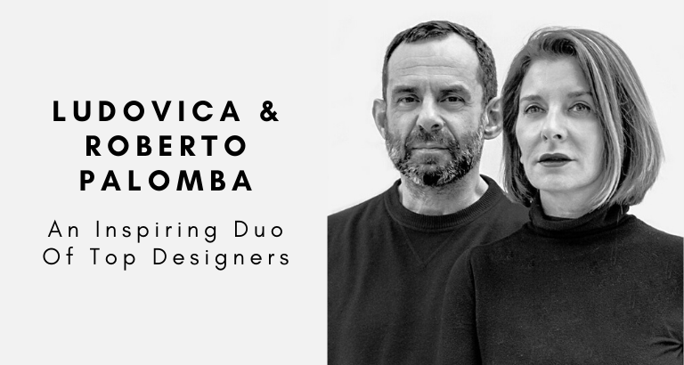 Ludovica And Roberto Palomba_ An Inspiring Duo Of Top Designers_feat
