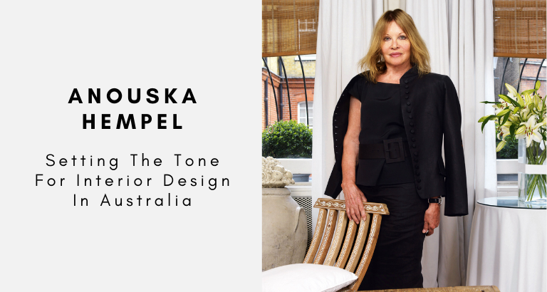 Anouska Hempel_ Setting The Tone For Interior Design In Australia