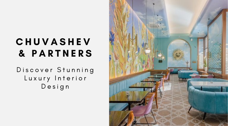 Chuvashev & Partners_ Discover Stunning Luxury Interior Design