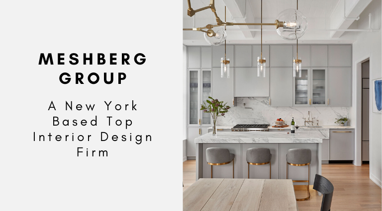 Meshberg Group_ A New York Based Top Interior Design Firm_feat