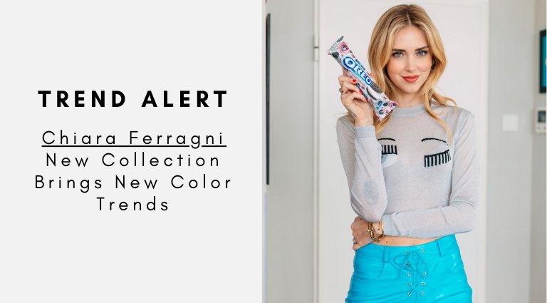 Trend Alert_ Chiara Ferragni New Collection Brings New Color Trends_feat