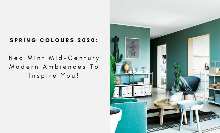 Spring Colours: Neo Mint Mid-Century Modern Ambiences To Inspire You!