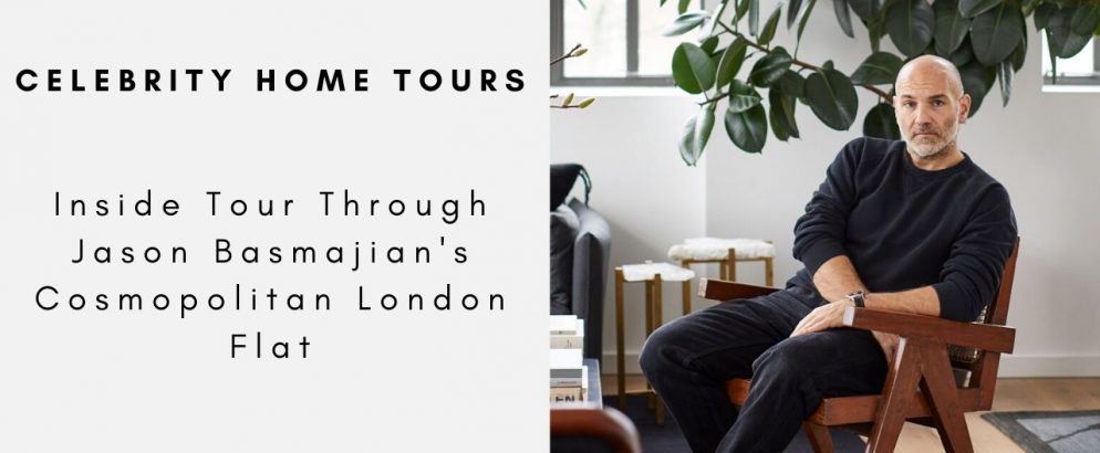 Inside Tour Through Jason Basmajian's Cosmopolitan London Flat