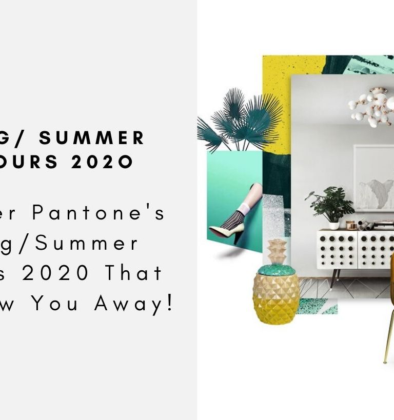 Discover Pantone's Spring/Summer Colours 2020 That Will Blow You Away!
