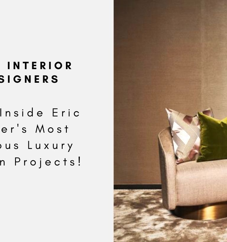 Step Inside Eric Kuster's Most Famous Luxury Design Projects!