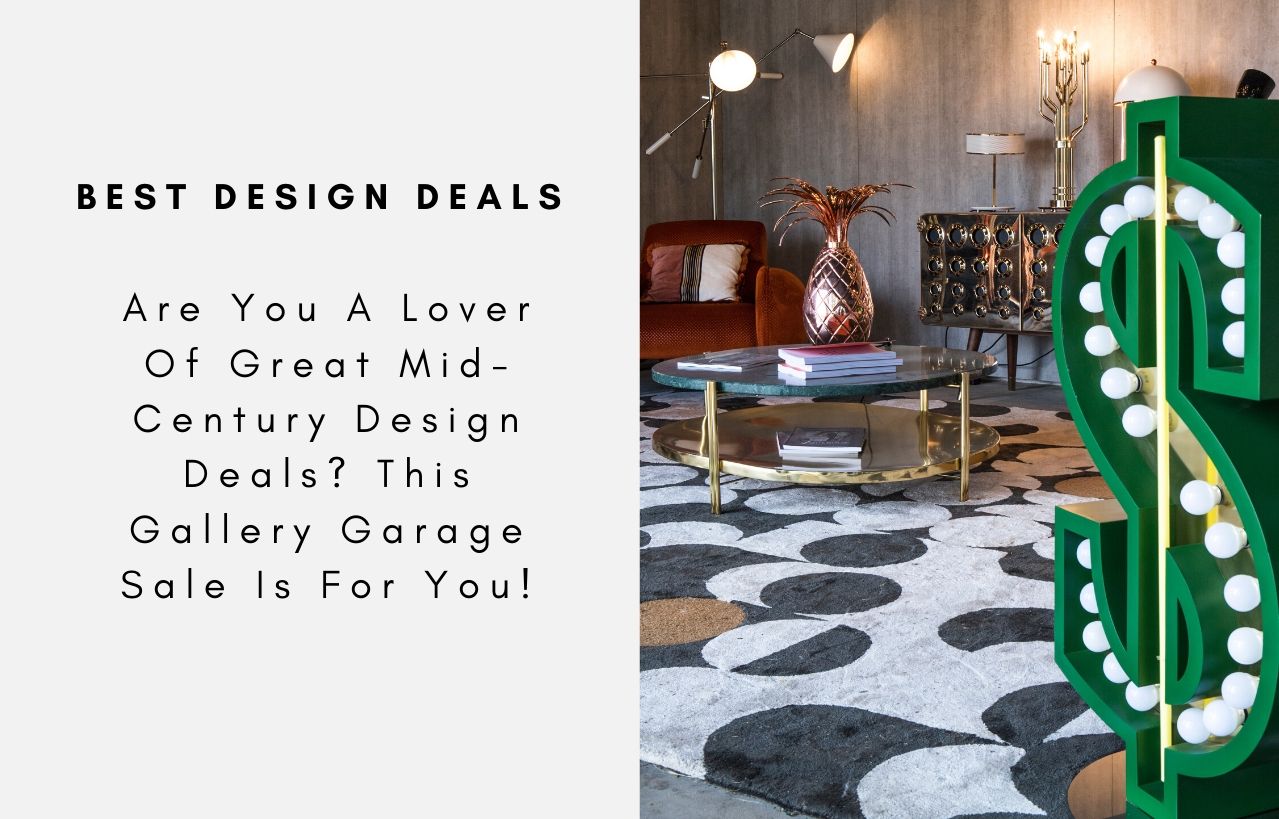 Are You A Lover Of Great Mid-Century Design Deals? This Gallery Garage Sale Is For You!