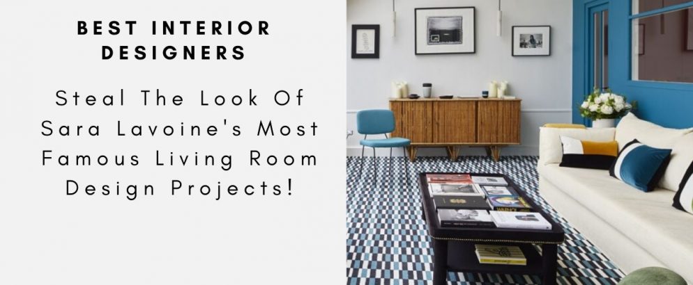 Steal The Look Of Sarah Lavoine's Most Famous Living Room Design Projects!