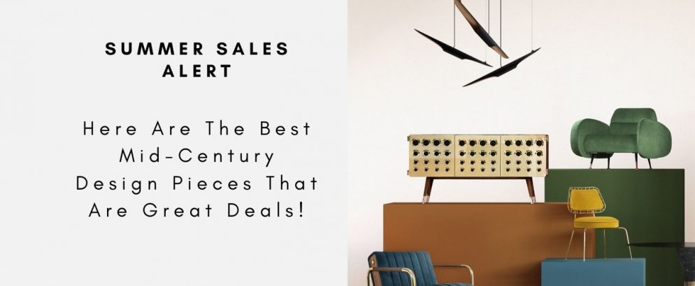 Summer Sales Alert - Here Are The Best Mid-Century Design Pieces That Are Great Deals!