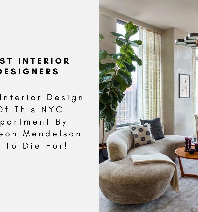 The Interior Design Of This NYC Apartment By Gideon Mendelson Is To Die For!